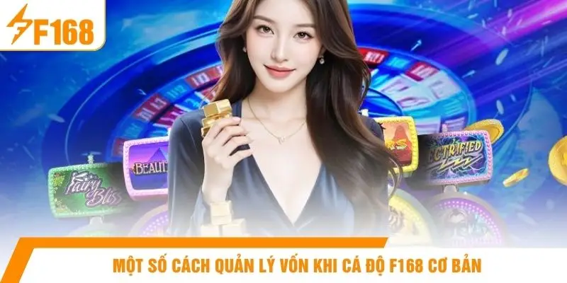 Một số cách quản lý vốn khi cá độ F168 cơ bản